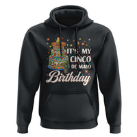 Funny Cinco De Mayo Birthday Hoodie Mexican Fiesta Theme Party