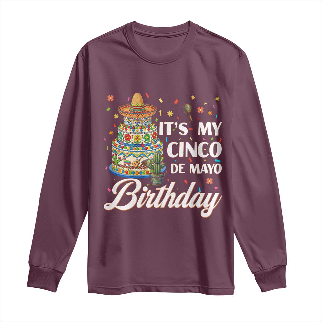 Funny Cinco De Mayo Birthday Long Sleeve Shirt Mexican Fiesta Theme Party