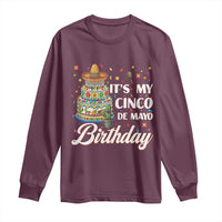 Funny Cinco De Mayo Birthday Long Sleeve Shirt Mexican Fiesta Theme Party