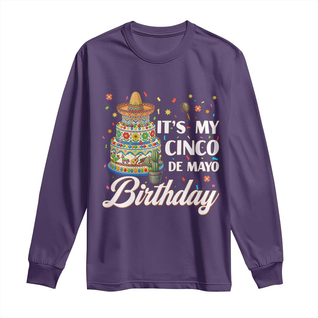 Funny Cinco De Mayo Birthday Long Sleeve Shirt Mexican Fiesta Theme Party