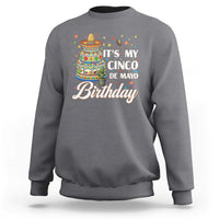 Funny Cinco De Mayo Birthday Sweatshirt Mexican Fiesta Theme Party