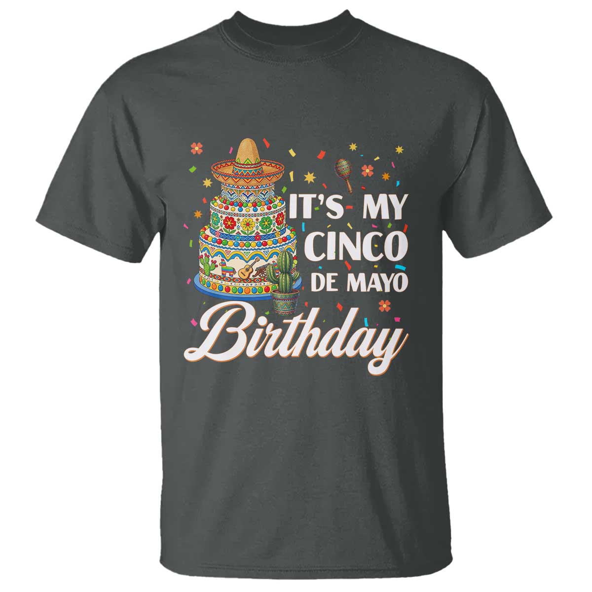 Funny Cinco De Mayo Birthday T Shirt Mexican Fiesta Theme Party