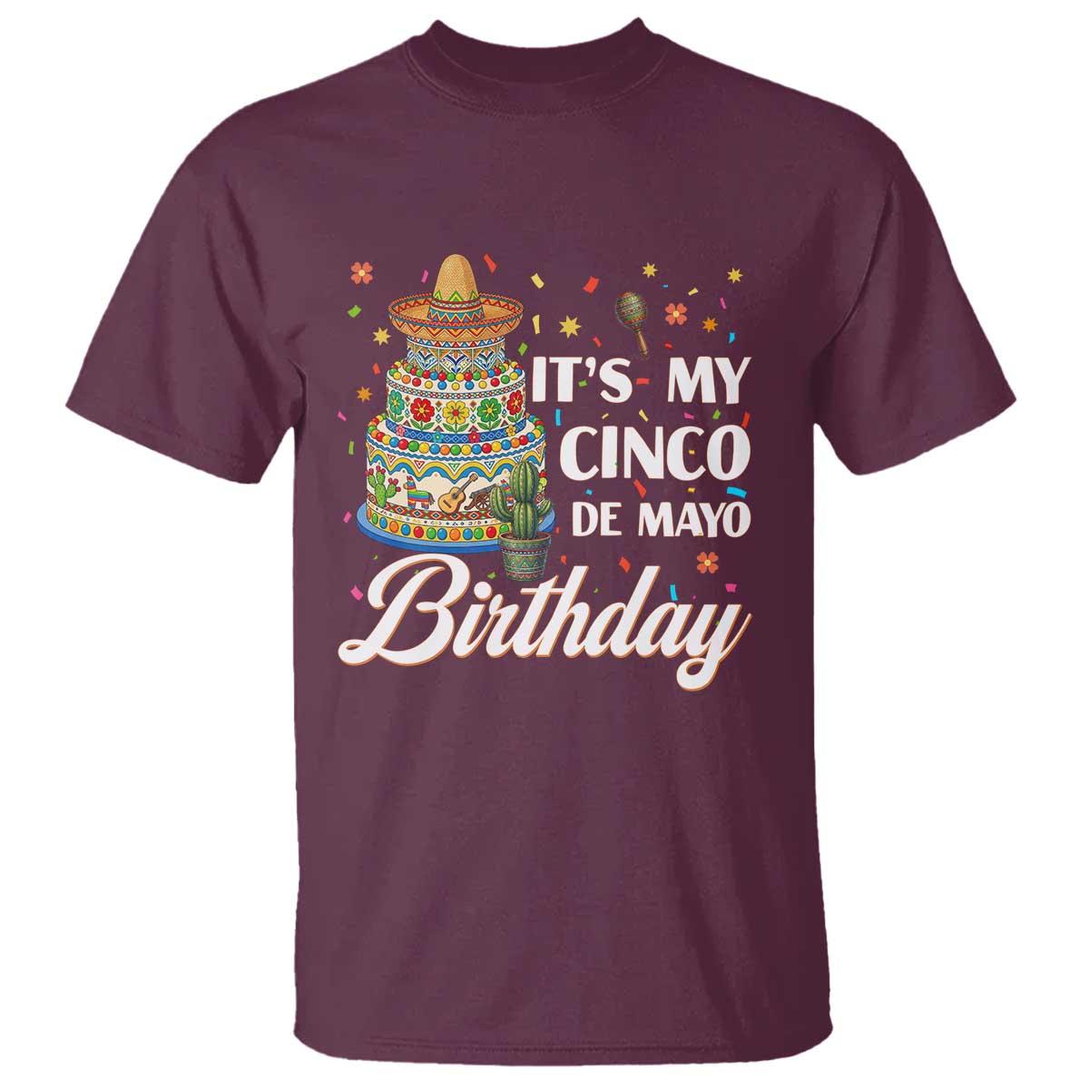 Funny Cinco De Mayo Birthday T Shirt Mexican Fiesta Theme Party