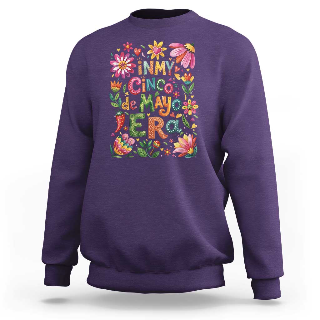 Trendy Floral Fiesta Celebration Sweatshirt In My Cinco De Mayo Era