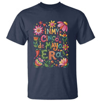 Trendy Floral Fiesta Celebration T Shirt In My Cinco De Mayo Era