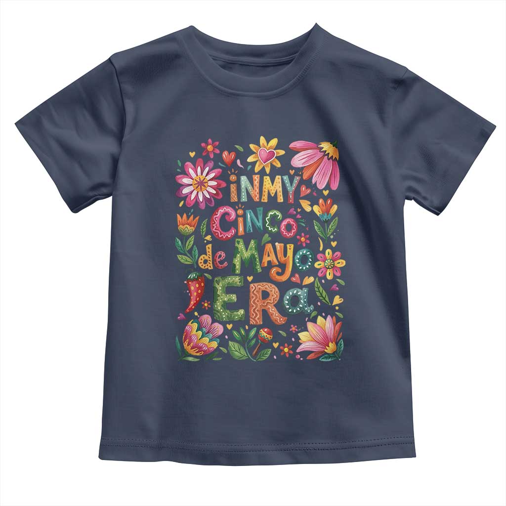 Trendy Floral Fiesta Celebration Toddler T Shirt In My Cinco De Mayo Era