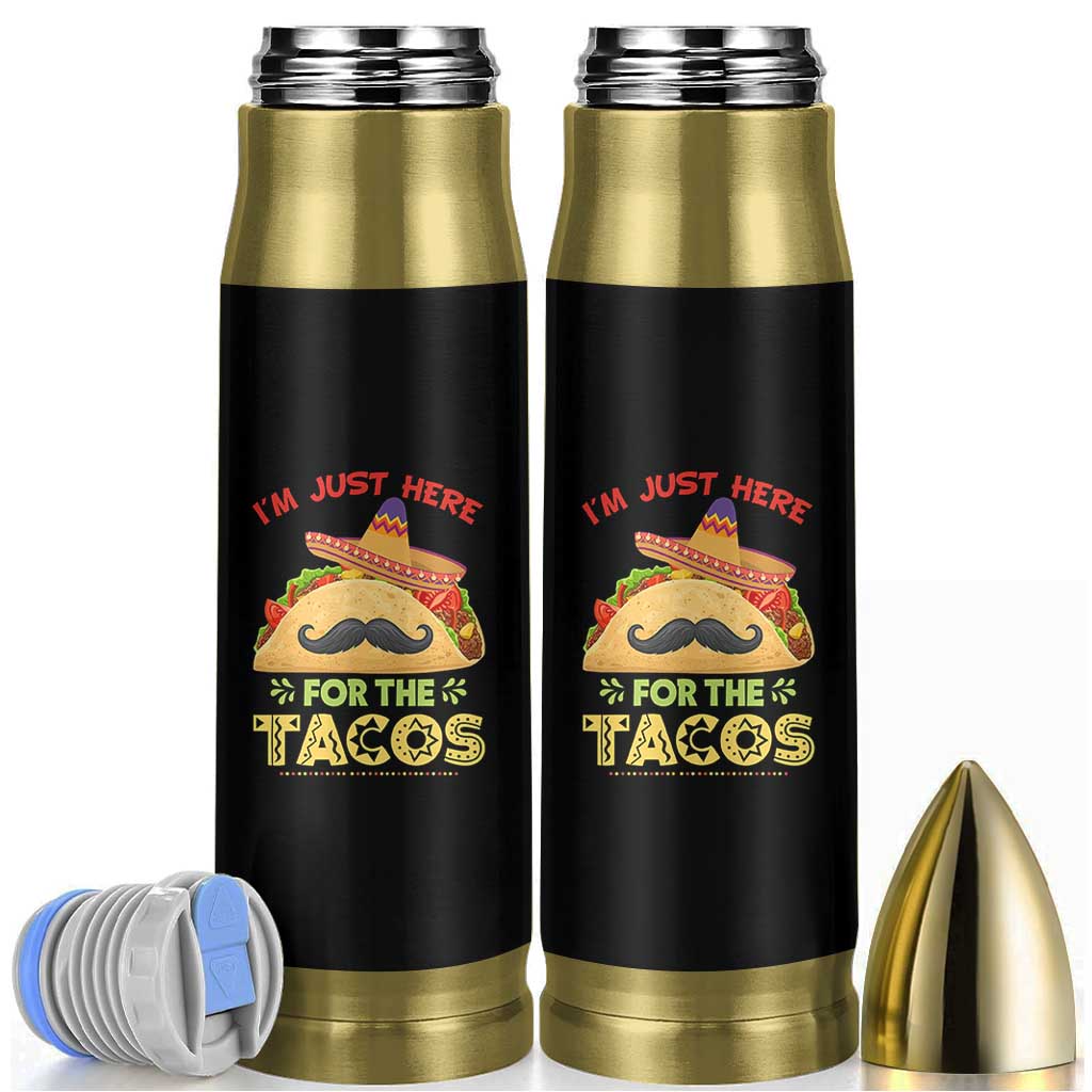 Funny Cinco De Mayo Taco Bullet Tumbler Just Here For The Tacos