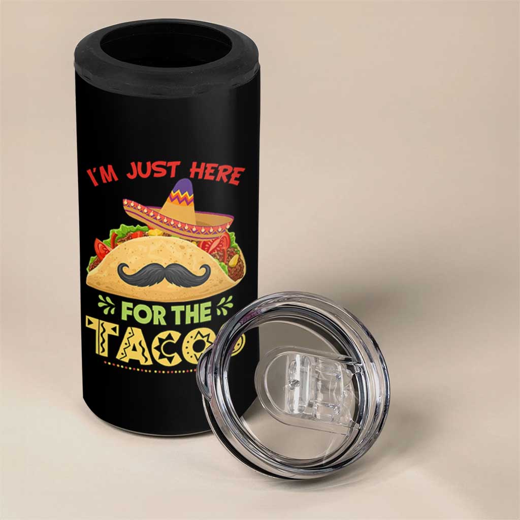 Funny Cinco De Mayo Taco 4 in 1 Can Cooler Tumbler Just Here For The Tacos