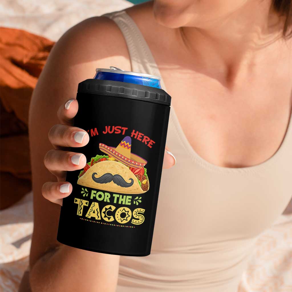 Funny Cinco De Mayo Taco 4 in 1 Can Cooler Tumbler Just Here For The Tacos