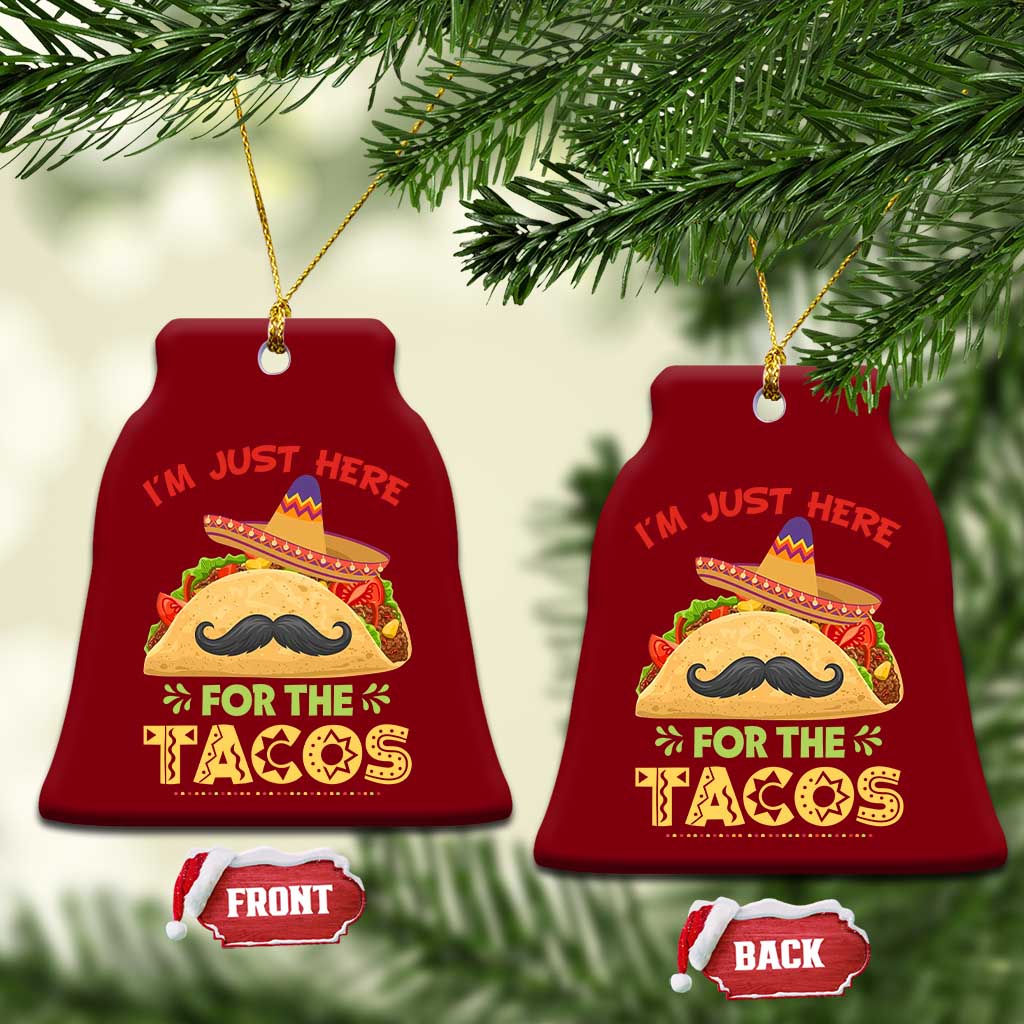 Funny Cinco De Mayo Taco Ceramic Ornament Just Here For The Tacos
