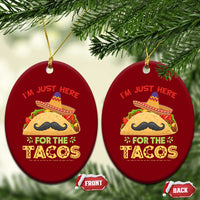 Funny Cinco De Mayo Taco Ceramic Ornament Just Here For The Tacos