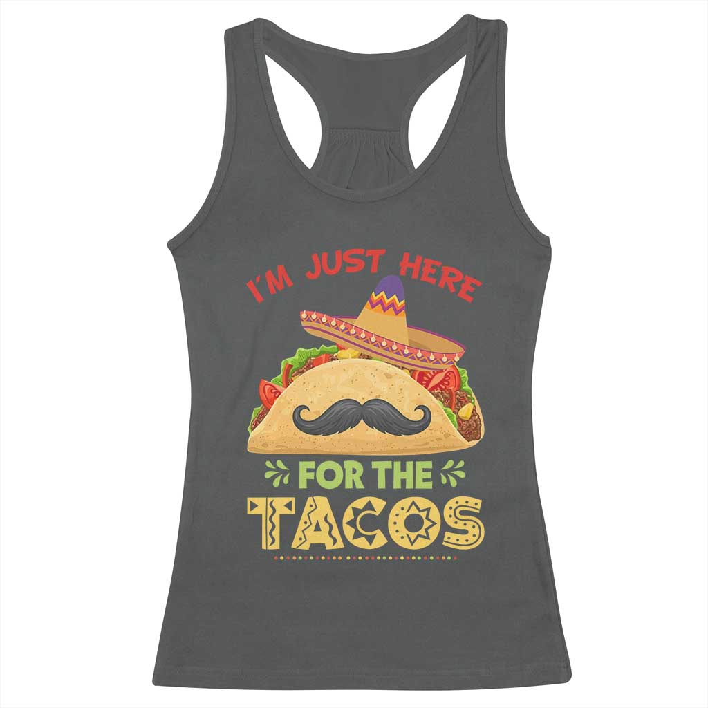 Funny Cinco De Mayo Taco Racerback Tank Top Just Here For The Tacos