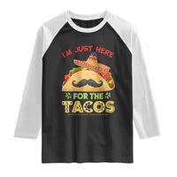 Funny Cinco De Mayo Taco Raglan Shirt Just Here For The Tacos