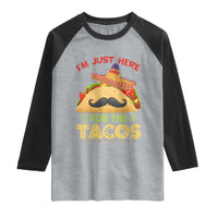 Funny Cinco De Mayo Taco Raglan Shirt Just Here For The Tacos