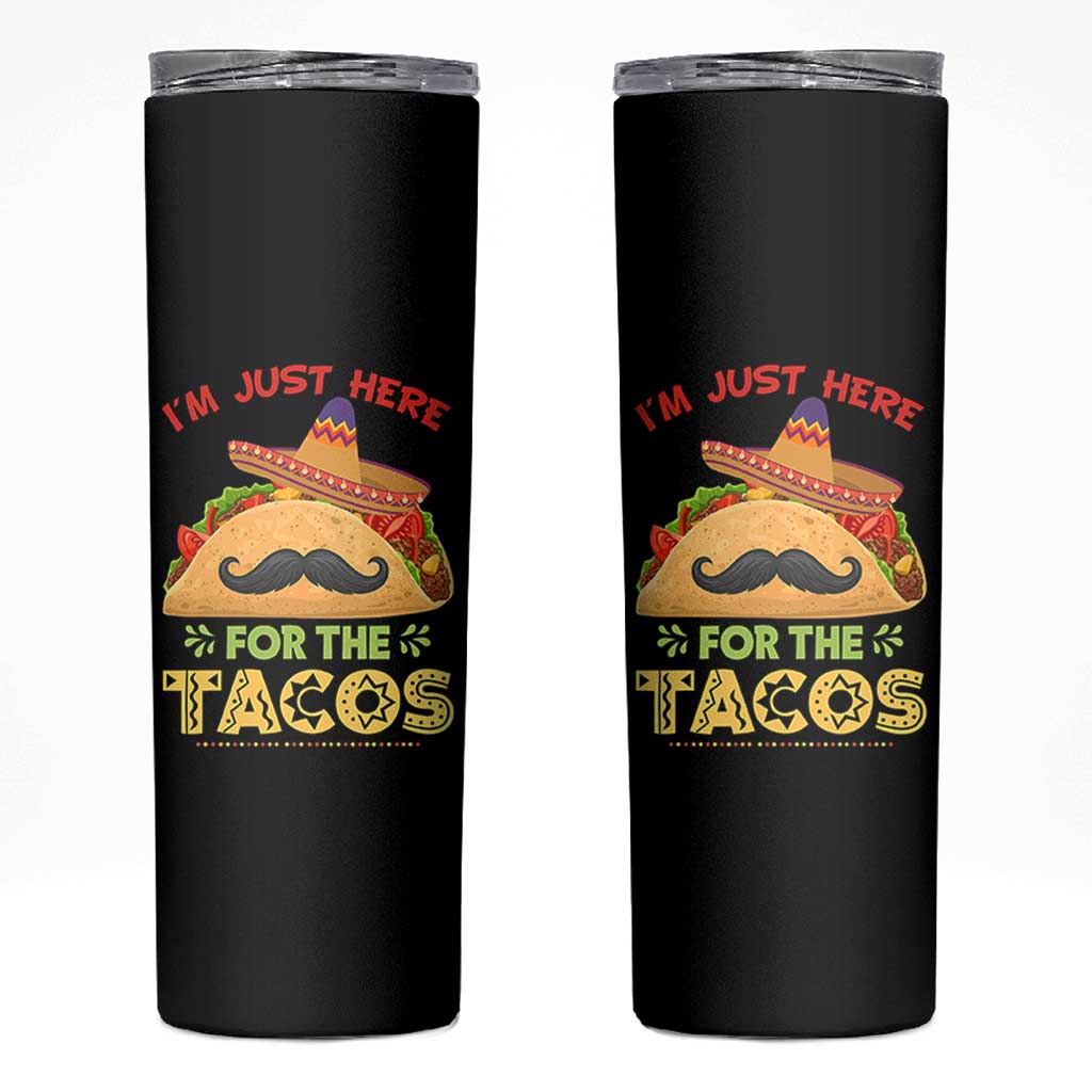 Funny Cinco De Mayo Taco Skinny Tumbler Just Here For The Tacos