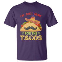 Funny Cinco De Mayo Taco T Shirt Just Here For The Tacos