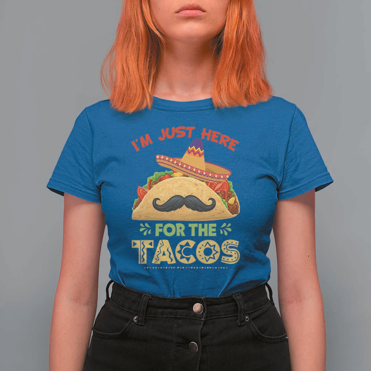 Funny Cinco De Mayo Taco T Shirt For Women Just Here For The Tacos