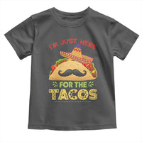 Funny Cinco De Mayo Taco Toddler T Shirt Just Here For The Tacos