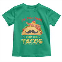 Funny Cinco De Mayo Taco Toddler T Shirt Just Here For The Tacos