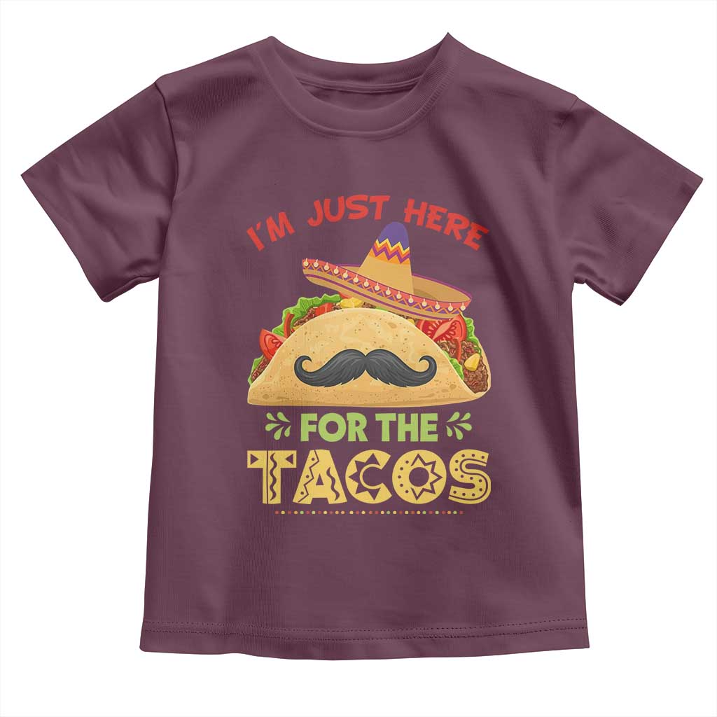 Funny Cinco De Mayo Taco Toddler T Shirt Just Here For The Tacos