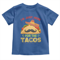 Funny Cinco De Mayo Taco Toddler T Shirt Just Here For The Tacos