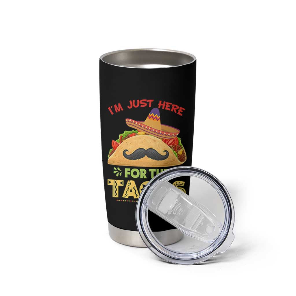 Funny Cinco De Mayo Taco Tumbler Cup Just Here For The Tacos