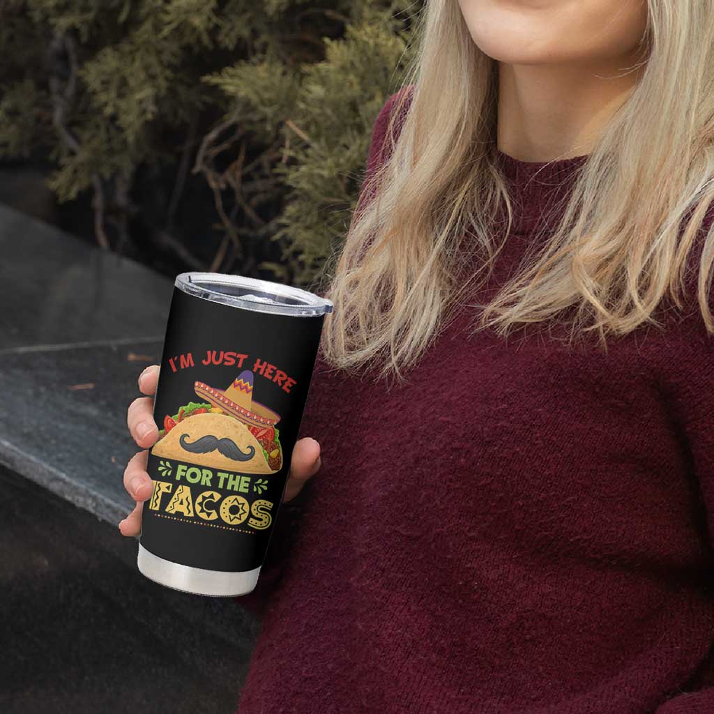 Funny Cinco De Mayo Taco Tumbler Cup Just Here For The Tacos