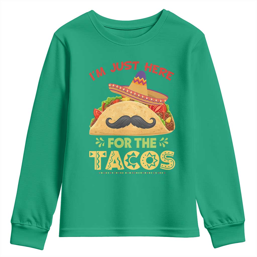 Funny Cinco De Mayo Taco Youth Sweatshirt Just Here For The Tacos
