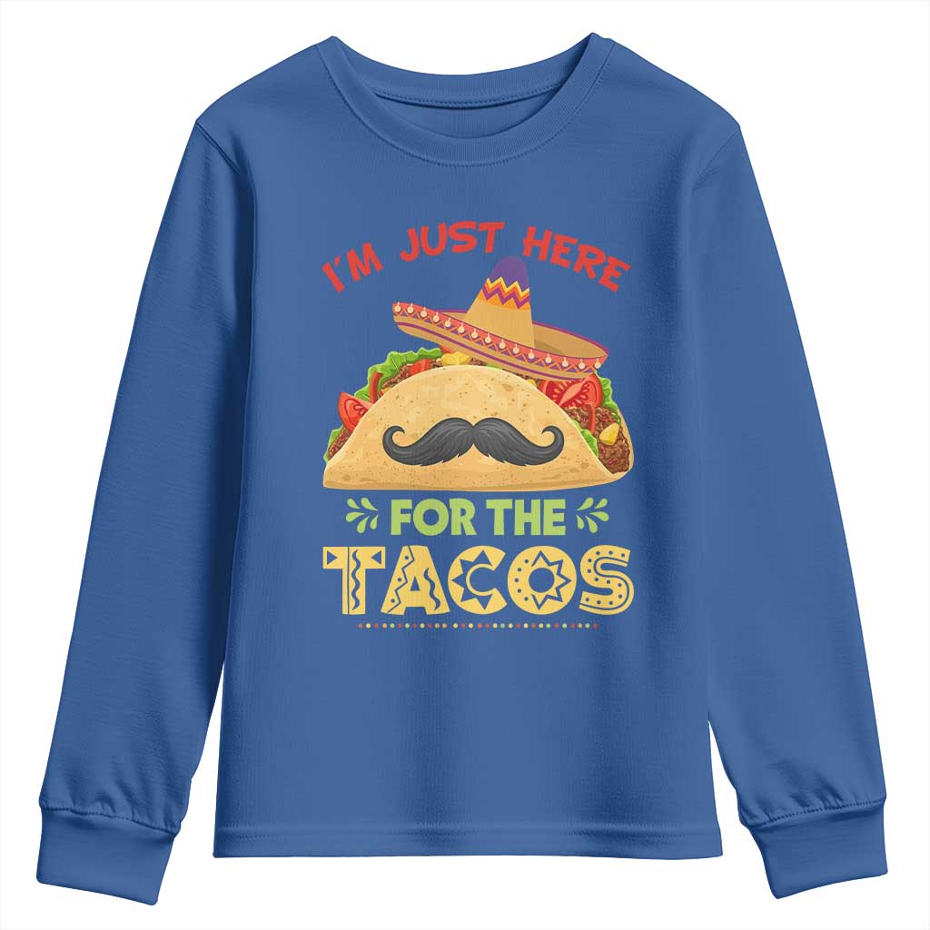 Funny Cinco De Mayo Taco Youth Sweatshirt Just Here For The Tacos
