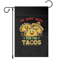 Funny Cinco De Mayo Just Here For The Tacos Garden Flag Taco Lover Gift