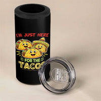 Funny Cinco De Mayo Just Here For The Tacos 4 in 1 Can Cooler Tumbler Taco Lover Gift