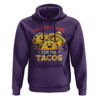 Funny Cinco De Mayo Just Here For The Tacos Hoodie Taco Lover Gift