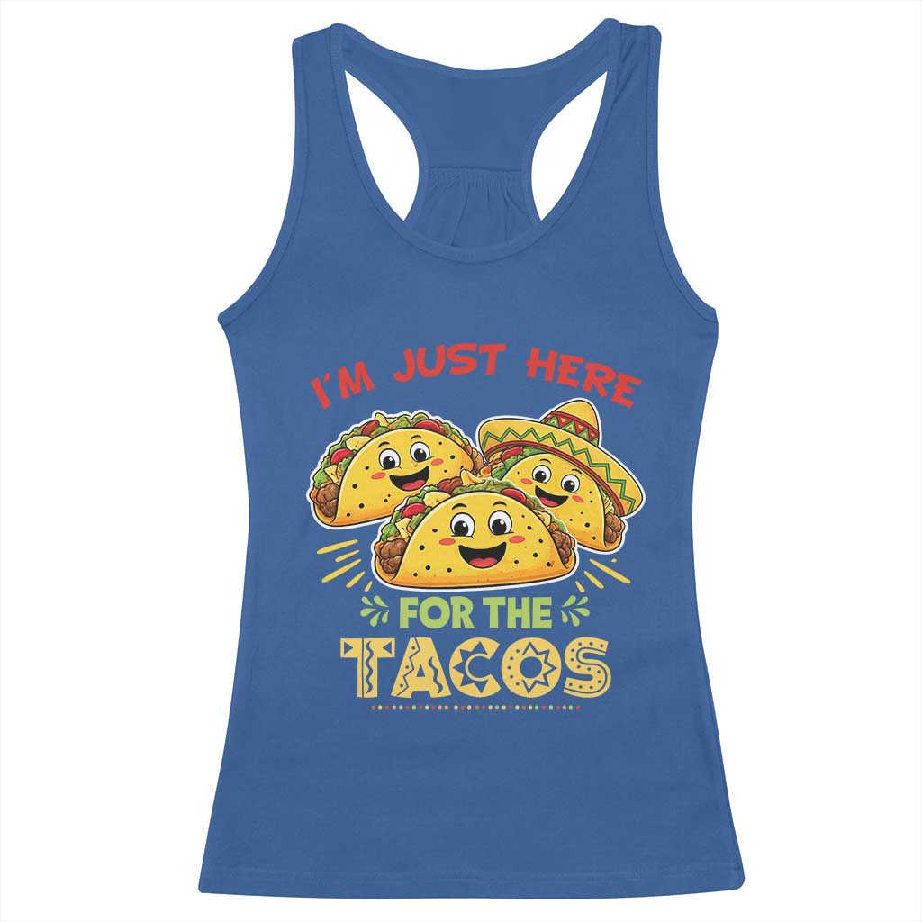 Funny Cinco De Mayo Just Here For The Tacos Racerback Tank Top Taco Lover Gift