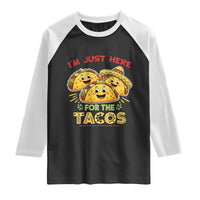 Funny Cinco De Mayo Just Here For The Tacos Raglan Shirt Taco Lover Gift