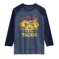 Funny Cinco De Mayo Just Here For The Tacos Raglan Shirt Taco Lover Gift