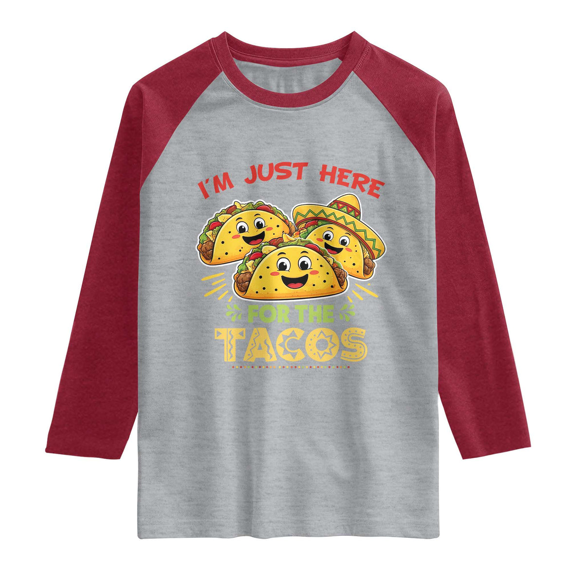 Funny Cinco De Mayo Just Here For The Tacos Raglan Shirt Taco Lover Gift