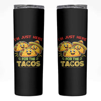 Funny Cinco De Mayo Just Here For The Tacos Skinny Tumbler Taco Lover Gift
