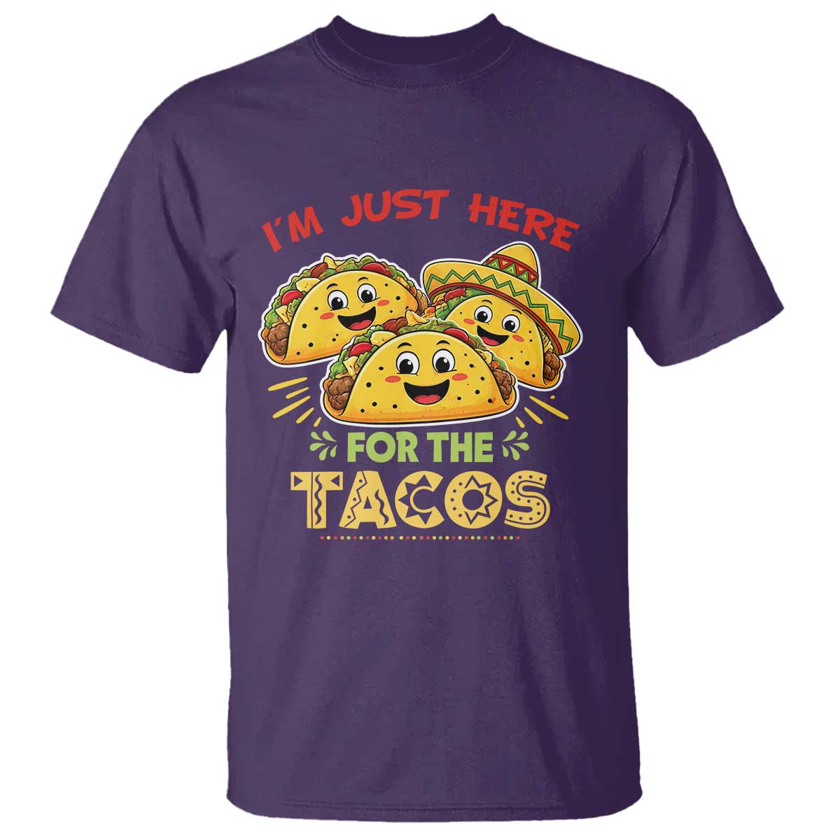 Funny Cinco De Mayo Just Here For The Tacos T Shirt Taco Lover Gift