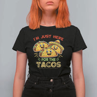 Funny Cinco De Mayo Just Here For The Tacos T Shirt For Women Taco Lover Gift