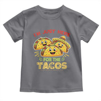 Funny Cinco De Mayo Just Here For The Tacos Toddler T Shirt Taco Lover Gift