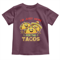 Funny Cinco De Mayo Just Here For The Tacos Toddler T Shirt Taco Lover Gift