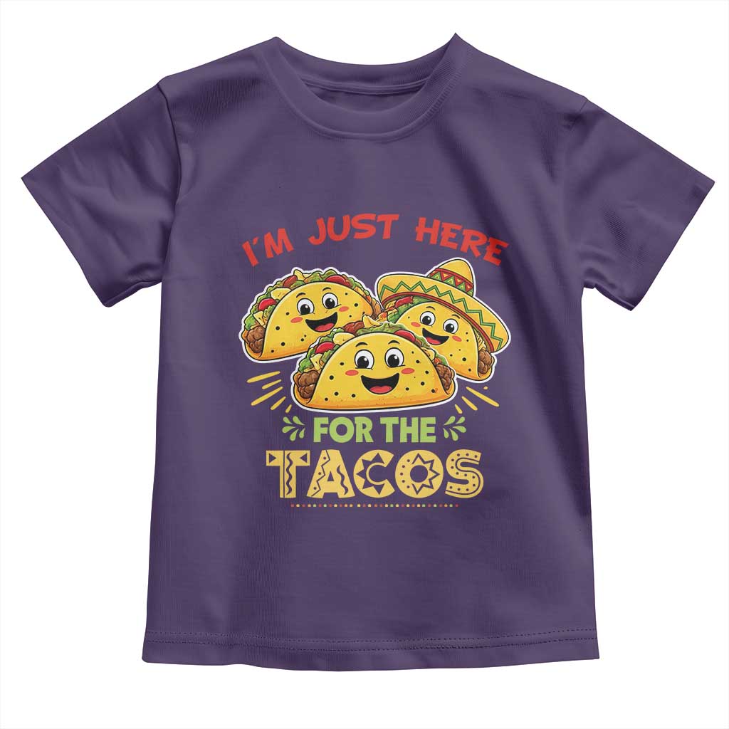 Funny Cinco De Mayo Just Here For The Tacos Toddler T Shirt Taco Lover Gift