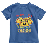 Funny Cinco De Mayo Just Here For The Tacos Toddler T Shirt Taco Lover Gift