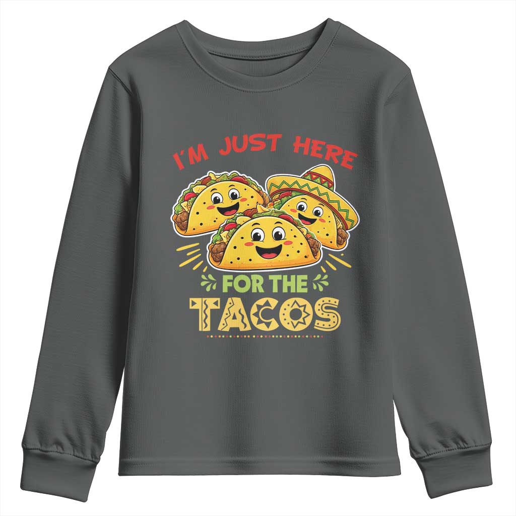 Funny Cinco De Mayo Just Here For The Tacos Youth Sweatshirt Taco Lover Gift