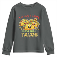 Funny Cinco De Mayo Just Here For The Tacos Youth Sweatshirt Taco Lover Gift