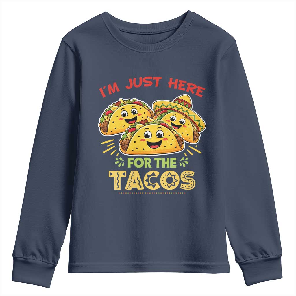 Funny Cinco De Mayo Just Here For The Tacos Youth Sweatshirt Taco Lover Gift
