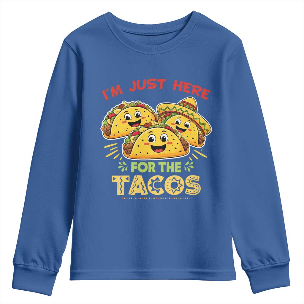 Funny Cinco De Mayo Just Here For The Tacos Youth Sweatshirt Taco Lover Gift