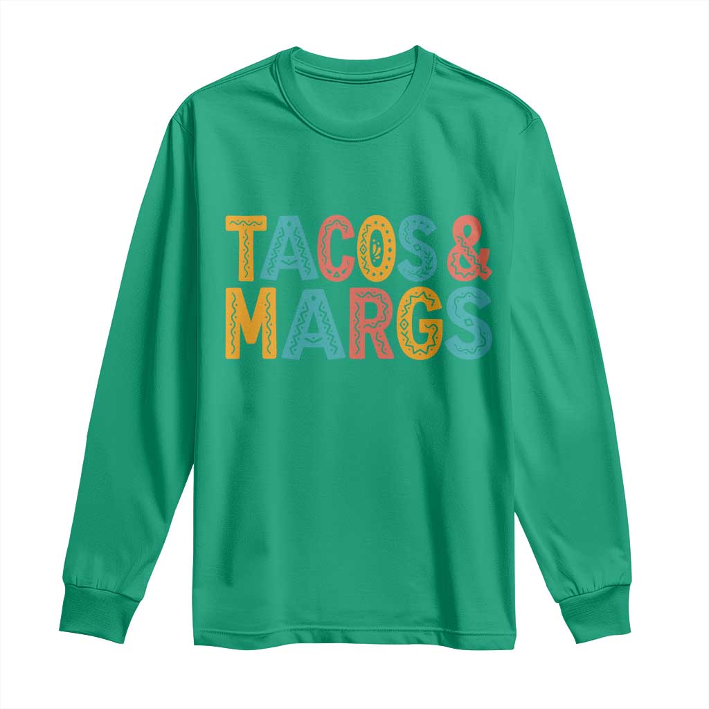 Tacos And Margaritas Lover Long Sleeve Shirt Cinco De Mayo Fiesta