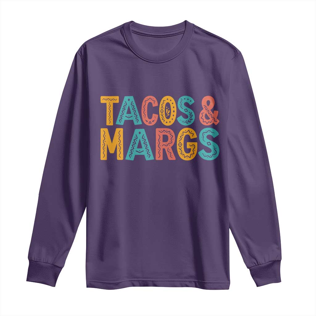 Tacos And Margaritas Lover Long Sleeve Shirt Cinco De Mayo Fiesta