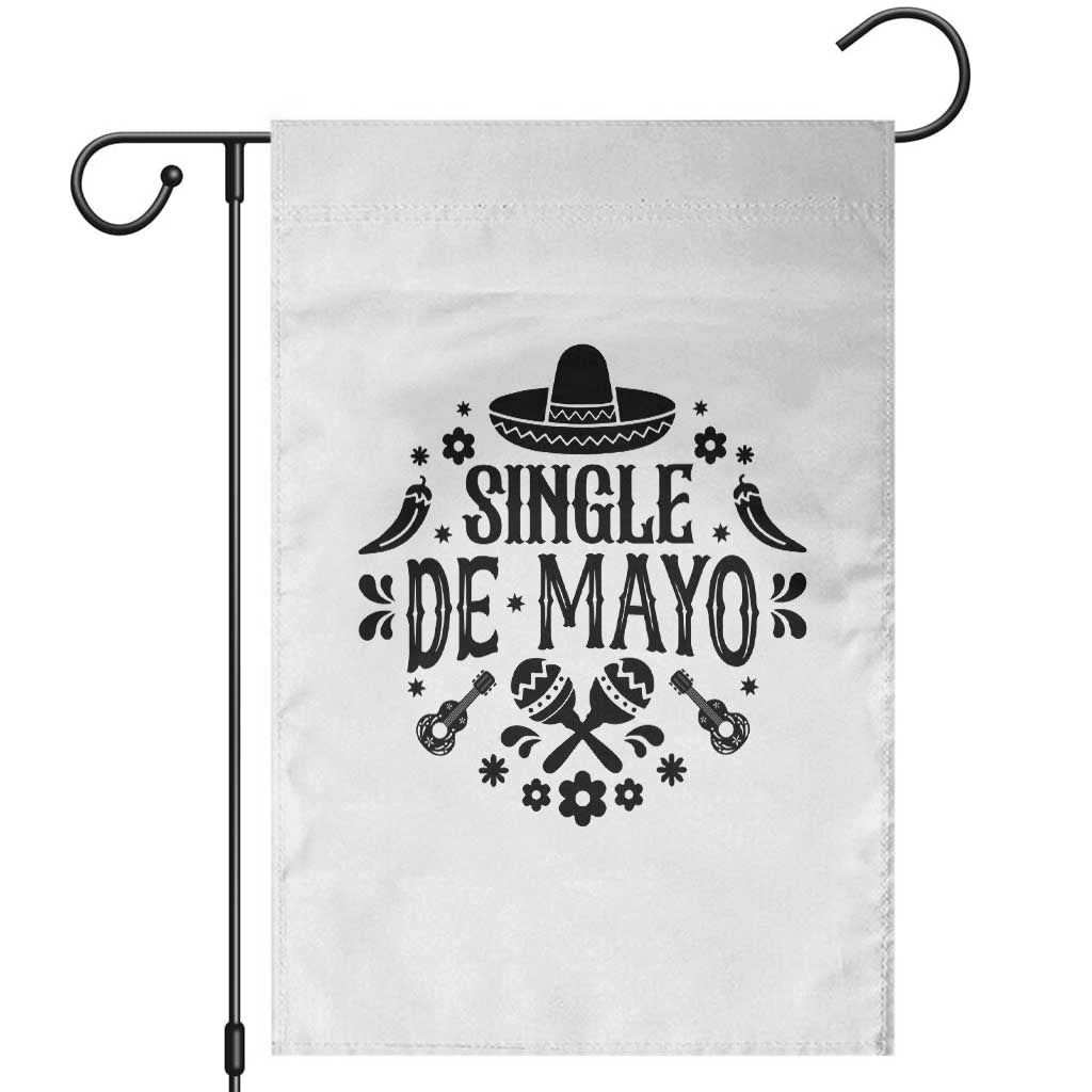 Single De Mayo Mode On Garden Flag Funny Fiesta Party Quote
